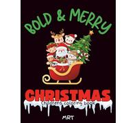 A Bold & Merry Christmas: Simple & Cute Christmas Coloring for Children: Fun, Festive & Easy-to-Color Holiday Pages for Kids