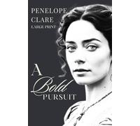 A Bold Pursuit: Large Print Edition (The Bold Series)