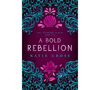 A Bold Rebellion | Book 10 The Network Series