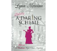 A Boldly Daring Scheme: A Regency Cozy (Flora Hyde-Clare Mysteries)