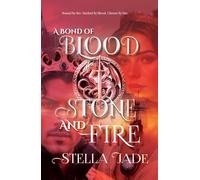 A Bond of Blood, Stone, and Fire: A Dark Romance of Fated Mates, Enemies to Lovers, and Slow Burn Desire (The Heirs of Elgoria)