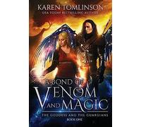 A Bond of Venom and Magic: Volume 1 (The Goddess and the Guardians)