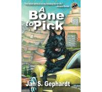 A Bone to Pick: The Second Novel in the XK9 "Bones" Trilogy: Book Two of the XK9 "Bones" Trilogy