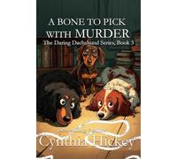 A Bone to Pick With Murder (The Daring Dachshunds)