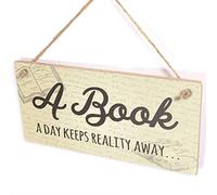 A Book A Day Keeps Reality Away Sign - Lovely Book Lover Gift Plaque