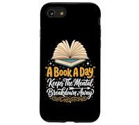 A Book A Day Keeps The Mental Breakdown Away Case for iPhone SE (2020) / 7/8