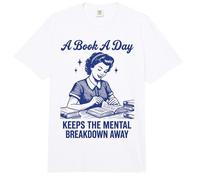 A Book A Day Keeps The Mental Breakdown Away Comfort Colors Adult Heavyweight T-Shirt