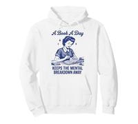 A Book A Day Keeps The Mental Breakdown Away Pullover Hoodie