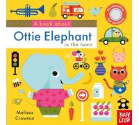 A Book About Ottie Elephant in the Town: (A Book About)