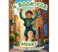 A Book for Henry: The Kid Who Can Do Anything!