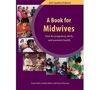 A Book For Midwives: Care For Pregnancy, Birth, And Women's health