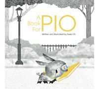 A Book for Pio: A Beautifully Illustrated Story About a Pig and a Library
