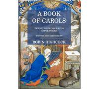 A Book of Carols: Twenty-Four Carols for Upper Voices