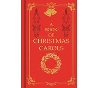 A Book of Christmas Carols: Gilded Pocket Edition (Arcturus Ornate Classics)
