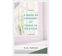 A Book of Comfort for Those in Sickness