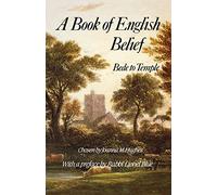 A Book of Engish Belief: Bede to Temple
