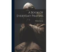 A Book Of Everyday Prayers