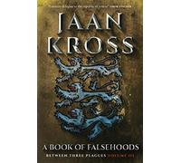 A Book of Falsehoods: Between Three Plagues Volume 3