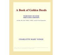 A Book of Golden Deeds (Webster's Spanish Thesaurus Edition)