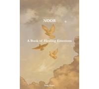 A Book of Healing Emotions: Poetic reflections on emotion, healing, and divine light