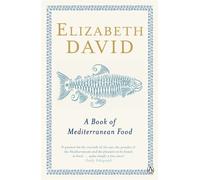 A Book of Mediterranean Food (Penguin Cookery Library) by Elizabeth David (28-May-1998) Paperback