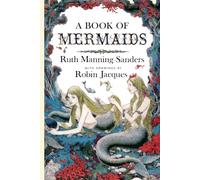 A Book of Mermaids (Fairy Tales by Ruth Manning-Sanders)