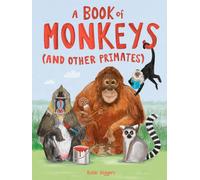 A Book of Monkeys (and other Primates)