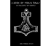 A Book of Norse Tales: In the Days of Giants - Viking Mythology