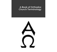 A Book of Orthodox Church Terminology
