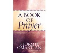A Book of Prayer : 365 Prayers for Victorious Living