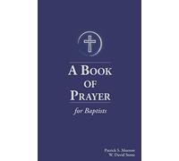 A Book of Prayer for Baptists: With Resources for Ministry in the Church