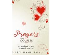 A book of prayers for couples: 52 prayers in a book of prayers for couples The ultimate guide for couples who seek help for each other, their family, ... (Prayer books for couples, men and women)