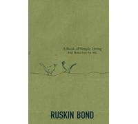 A Book of Simple Living: Brief Notes from the Hills