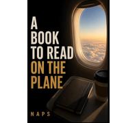 A Book to Read on the Plane: Ideas That Stay With You After You Land