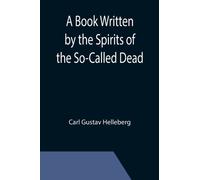 A Book Written by the Spirits of the So-Called Dead