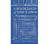 A Bookshop of One's Own: How a group of women set out to change the world (Hardback) - Jane Cholmeley Book