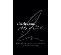 A Bookworm's Autograph Collection: For book addicts and superfans who read ebooks and audiobooks but still want all those autographs