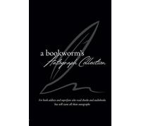 A Bookworm's Autograph Collection: For book addicts and superfans who read ebooks and audiobooks but still want all those autographs