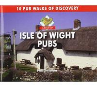 A Boot Up Isle of Wight Pubs: 10 Pub Walks of Discovery