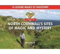 A Boot Up North Cornwall's Sites of Magic and Mystery