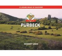 A Boot Up Purbeck : 10 Leisure Walks of Discovery