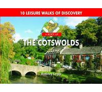 A Boot Up The Cotswolds: 10 Leisure Walks of Discovery