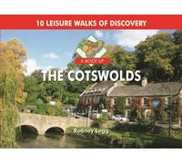 A Boot Up The Cotswolds : 10 Leisure Walks of Discovery