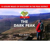 A Boot Up the Dark Peak: 10 Leisure Walks of Discovery