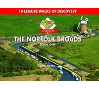 A Boot Up the Norfolk Broads: 10 Leisure Walks of Discovery: Bk. 1
