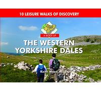A Boot Up the Western Yorkshire Dales: 10 Leisure Walks of Discovery