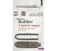 À bord du négrier - Une histoire atlantique de la traite (Points histoire)