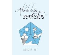 A BORDO DE LOS SENTIDOS