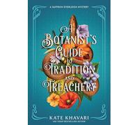 A Botanist's Guide to Tradition and Treachery: A Saffron Everleigh Mystery: 5