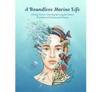 A Boundless Marine Life: A Deep Ocean Coloring Journey for Inner Freedom and Emotional Release